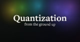Quantization from the ground up | ngrok blog