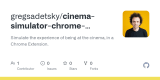 GitHub - gregsadetsky/cinema-simulator-chrome-extension: Simulate the experience of being at the cinema, in a Chrome Extension.