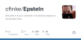 GitHub - cfinke/EpsteIn: See which of your LinkedIn connections appear in the Epstein files.