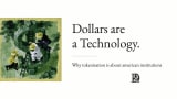 Dollars Are a Technology