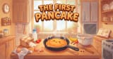 The First Pancake