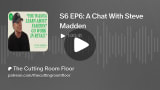 S6 EP6: A Chat With Steve Madden | The Cutting Room Floor