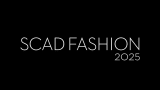 SCAD FASHION 2025 | SCAD.edu