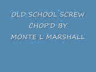 Old School Screw Chopped By Monte L Marshall