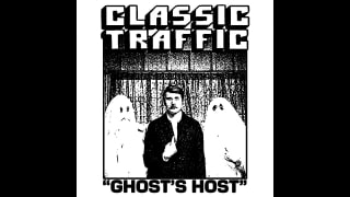 Classic Traffic - Ghost's Host (Same View Records)