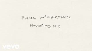 Paul McCartney, Ringo Starr - Home to Us (Lyric Video)