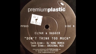 Don't Think Too Much Original Mix - Cloak & Dagger
