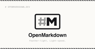 OpenMarkdown — Feather-light. Light-speed.