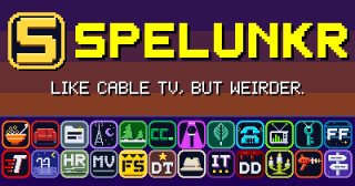 SPELUNKR — Cable TV, but weirder