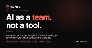 The AIOS — AI as a team, not a tool