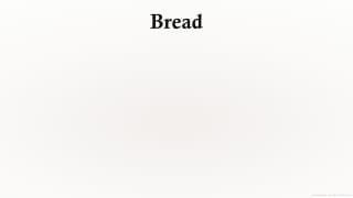 Bread