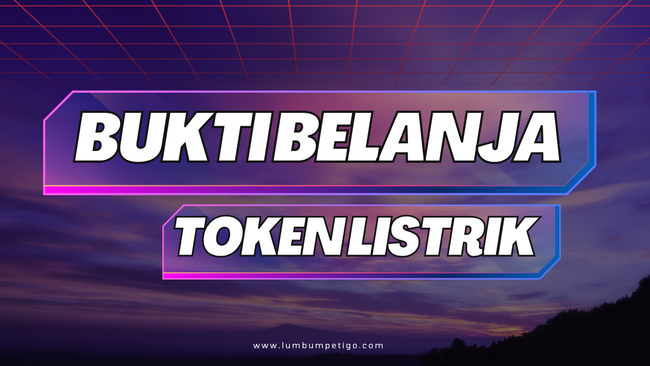 Bukti Transaksi Token Listrik