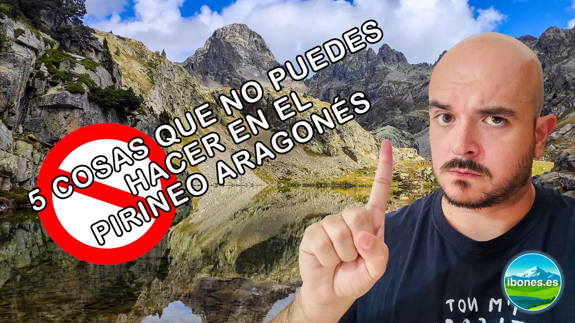 5 cosas que no puedes hacer en el Pirineo Aragonés