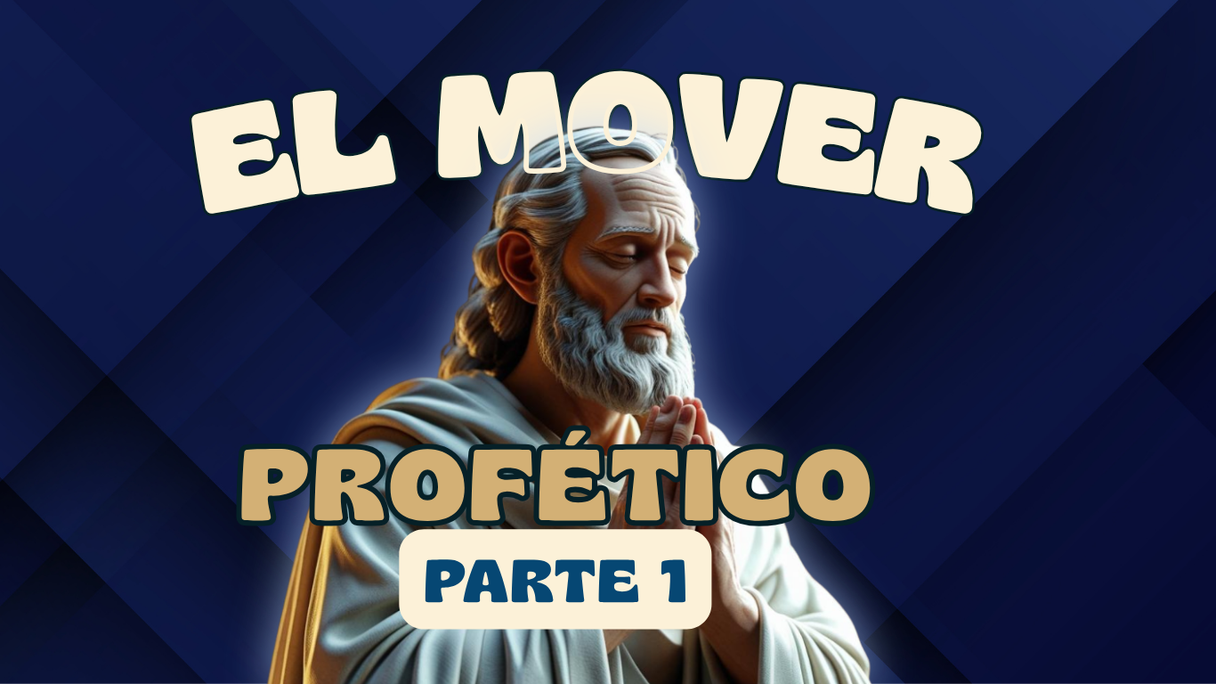 El Mover Profético 1