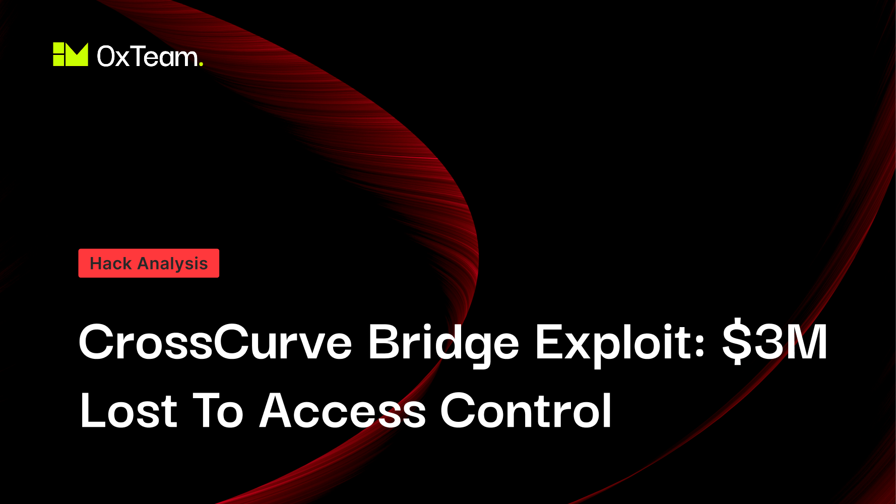 CrossCurve Bridge Exploit: How Weak Access Control Led to a $3M Loss