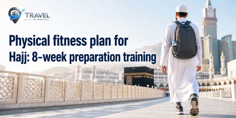 Physical fitness plan for Hajj: 8-week preparation training