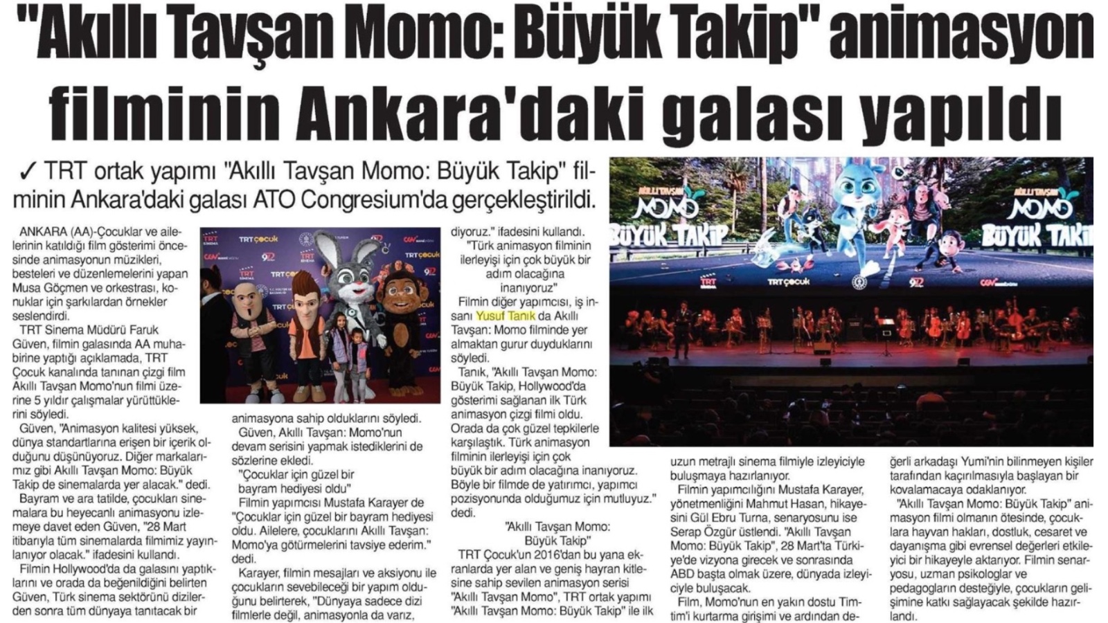 TRT ortak yapımı ve yapımcılar arasında Yusuf Tanık'ın da bulunduğu "Akıllı Tavşan Momo: Büyük Takip" animasyon filminin gala gösterimi ATO Congresium'da gerçekleşti. blurred