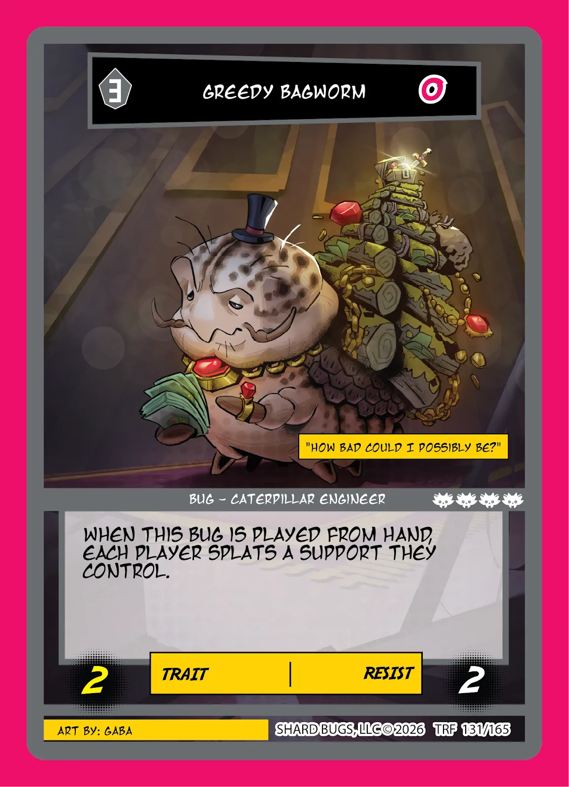 Greedy Bagworm