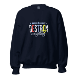 Emotions Destroy Everything Sweatshirt Design