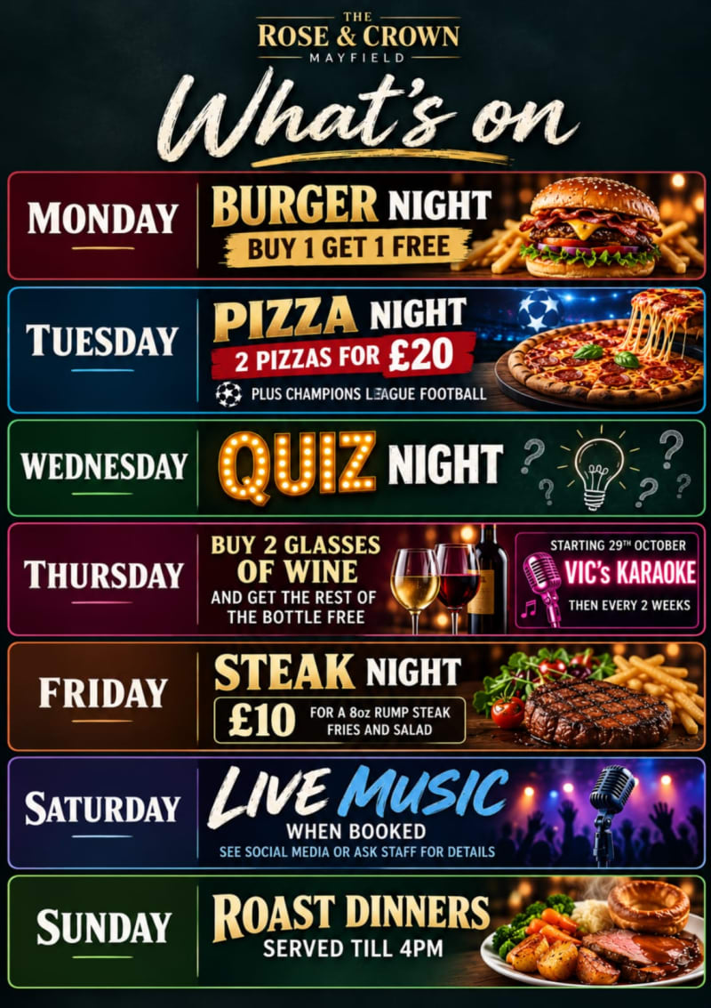What's on every week at The Rose & Crown Mayfield — Monday burger night, Tuesday pizza night, Wednesday quiz, Thursday wine club and karaoke, Friday steak night, Saturday live music, Sunday roasts