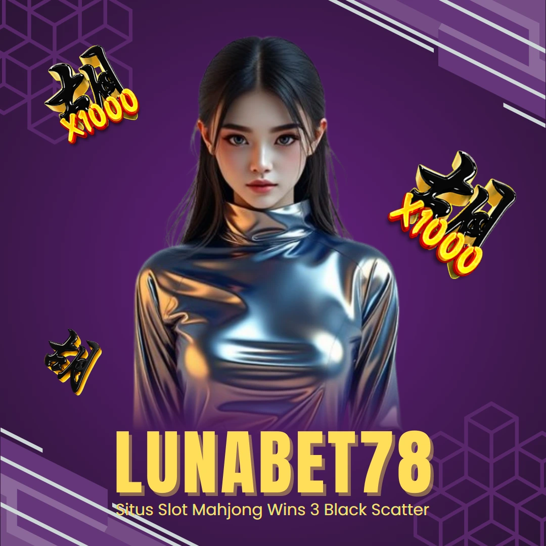 LUNABET78 Situs Slot Gacor Online Mahjong Wins 3 Black Scatter