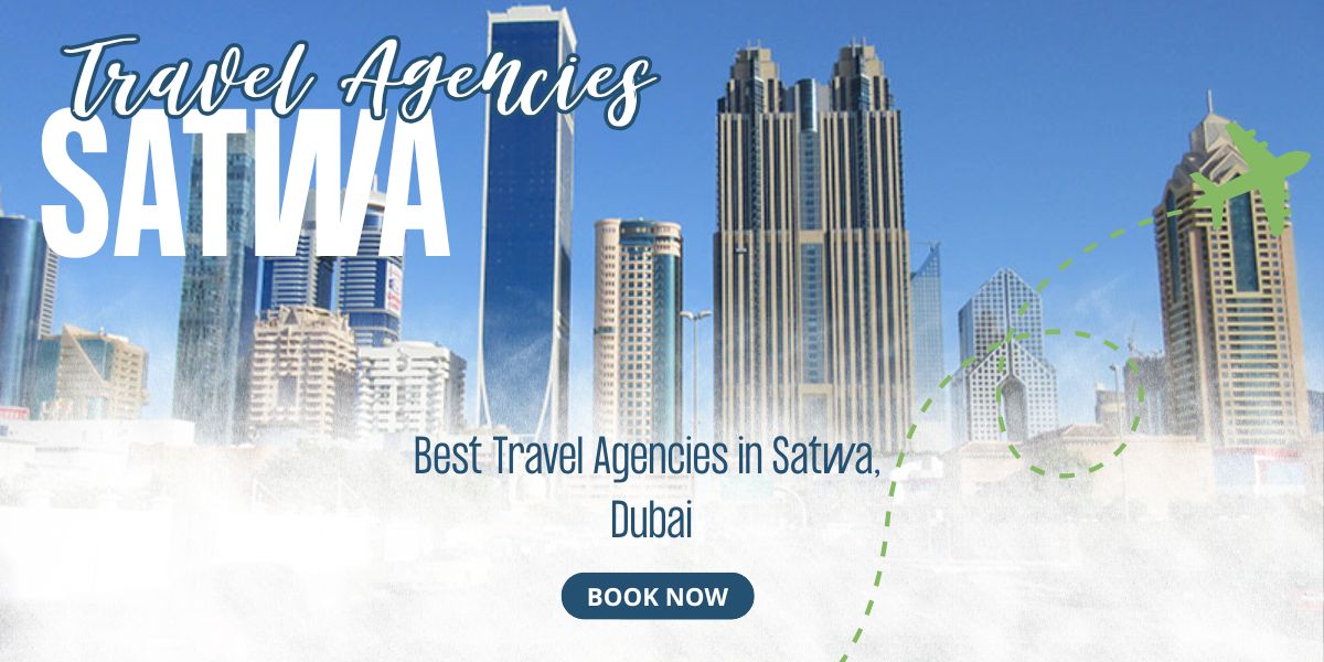 travel agency in satwa dubai