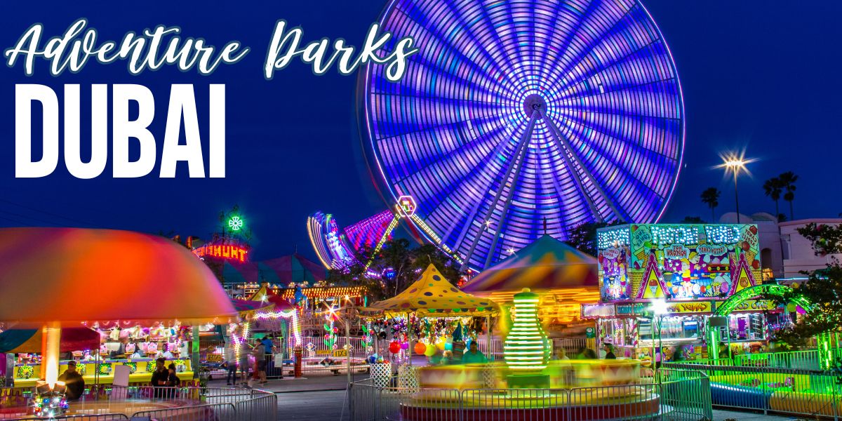 Adventure Parks in Dubai