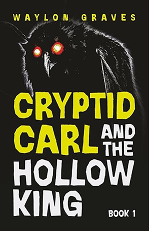 Cryptid Carl and Hollow King