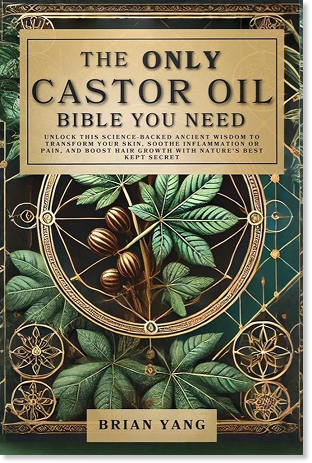 The Only Castor Oil Bible You Need