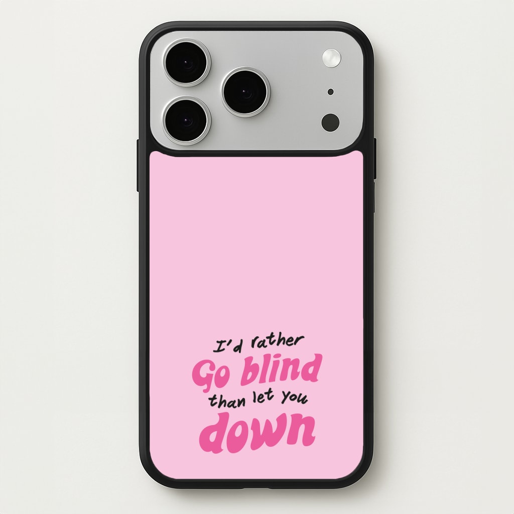I'd Rather Go Blind Phone Case