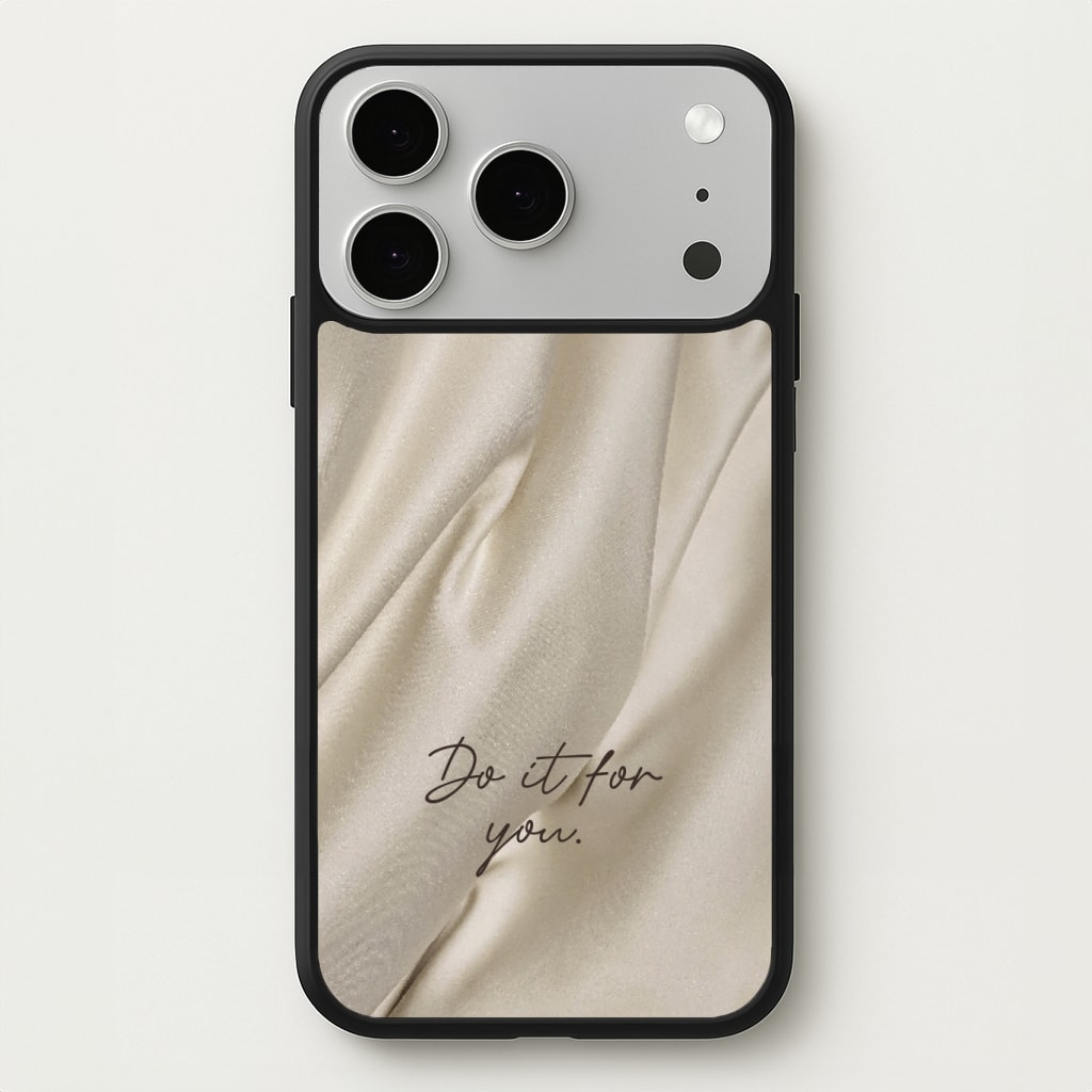 Do It For You Silk Phone Case