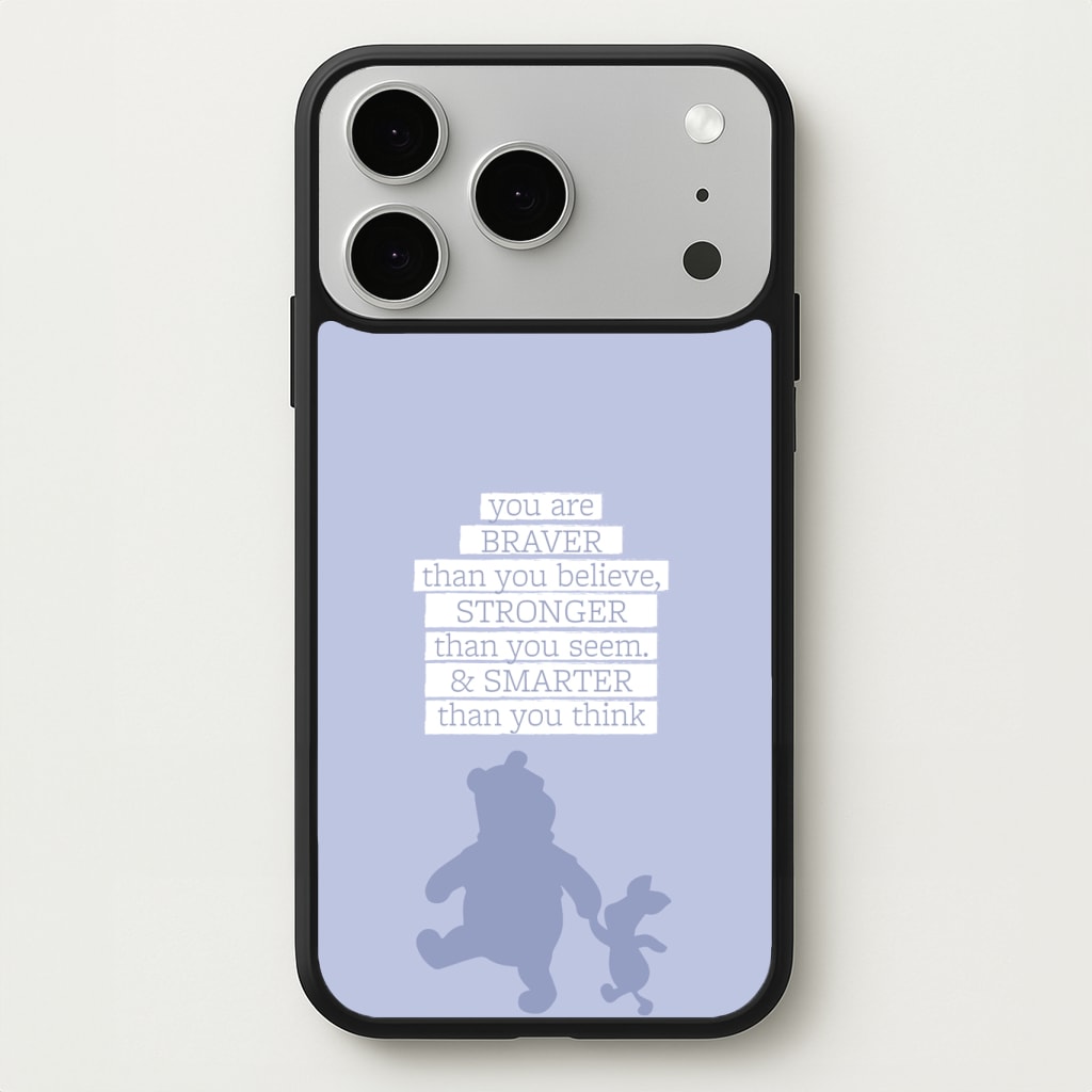 Braver, Stronger, Smarter Phone Case