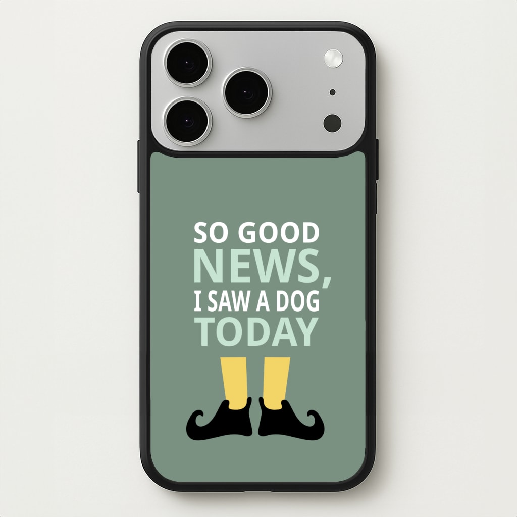 I Saw A Dog Today - Elf Phone Case