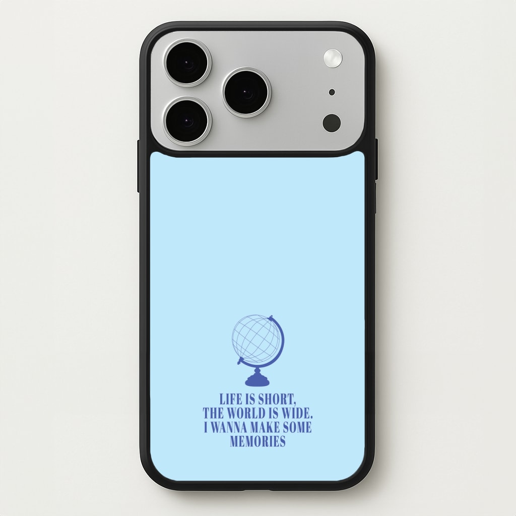Life Is Short The World Is Wide - Mamma Mia Phone Case