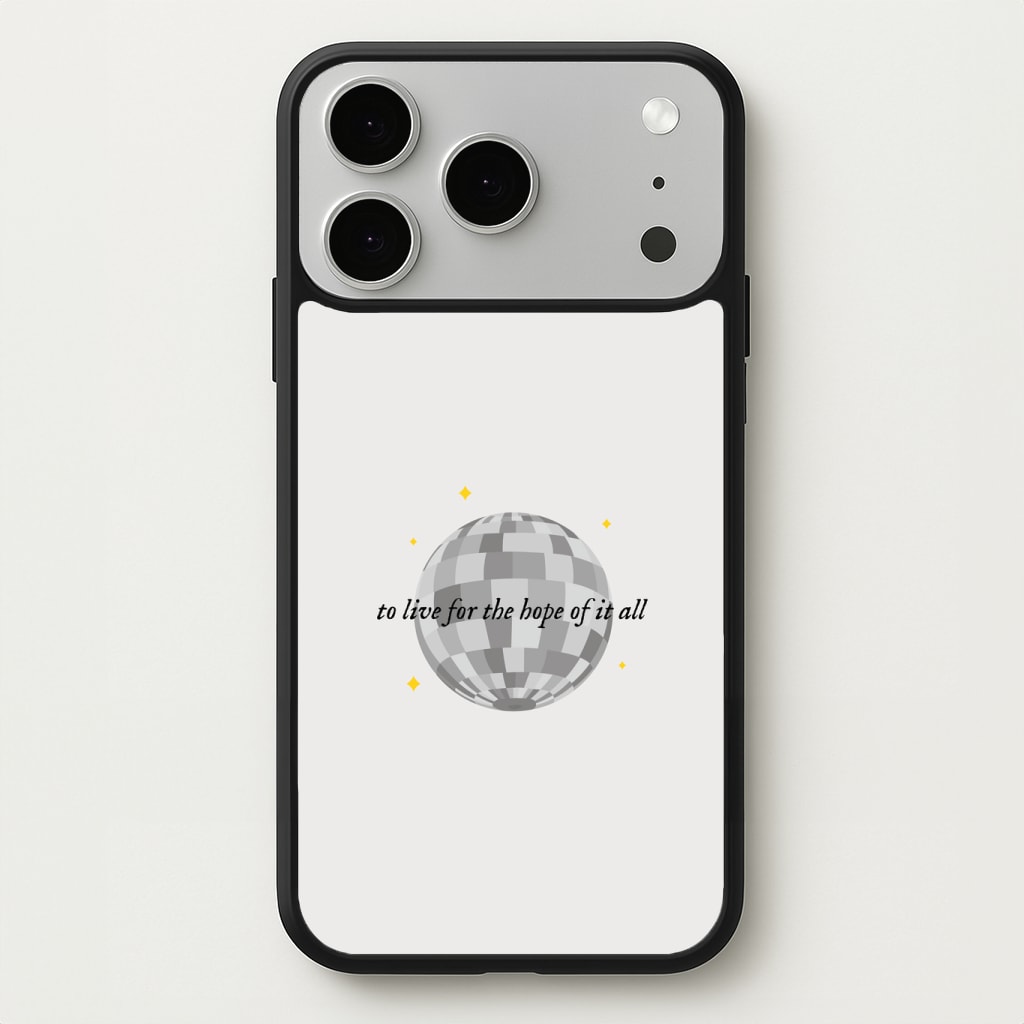 To Live For The Hope Of It All - Taylor Phone Case