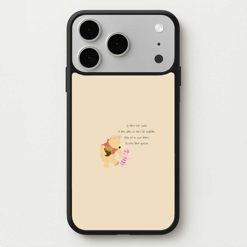 I'll Stay There Forever - Winnie Phone Case