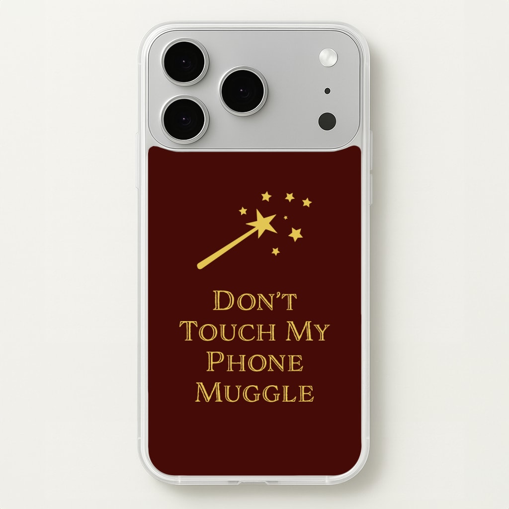 Don't Touch Muggle - Harry Potter Phone Case
