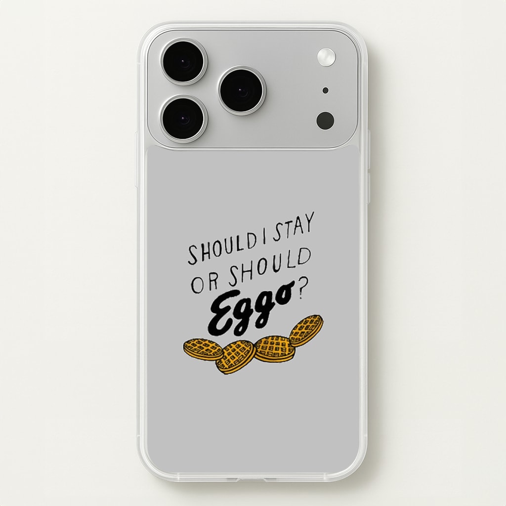 Should I Stay Or Should I Eggo Phone Case