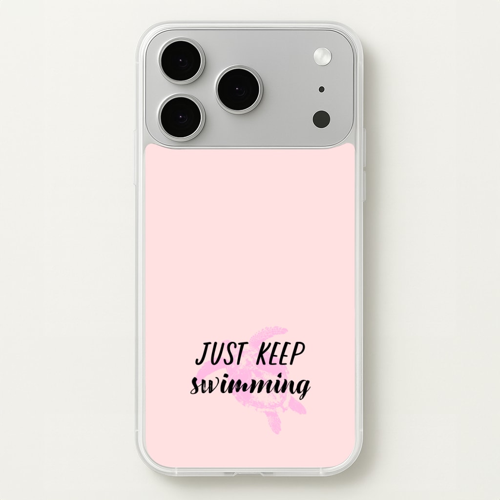 Just Keep Swimming - Summer Phone Case