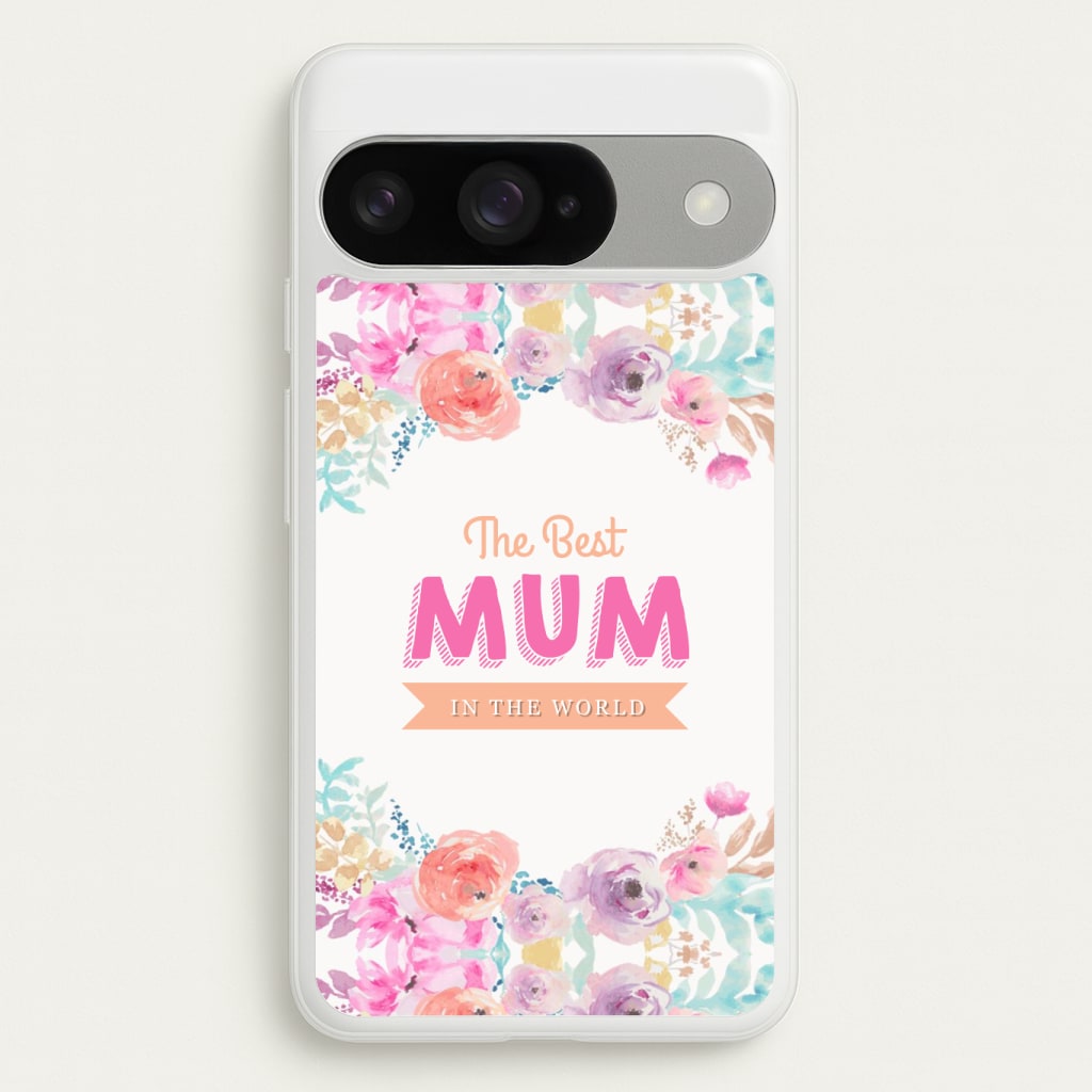 Best Mum In The World Phone Case