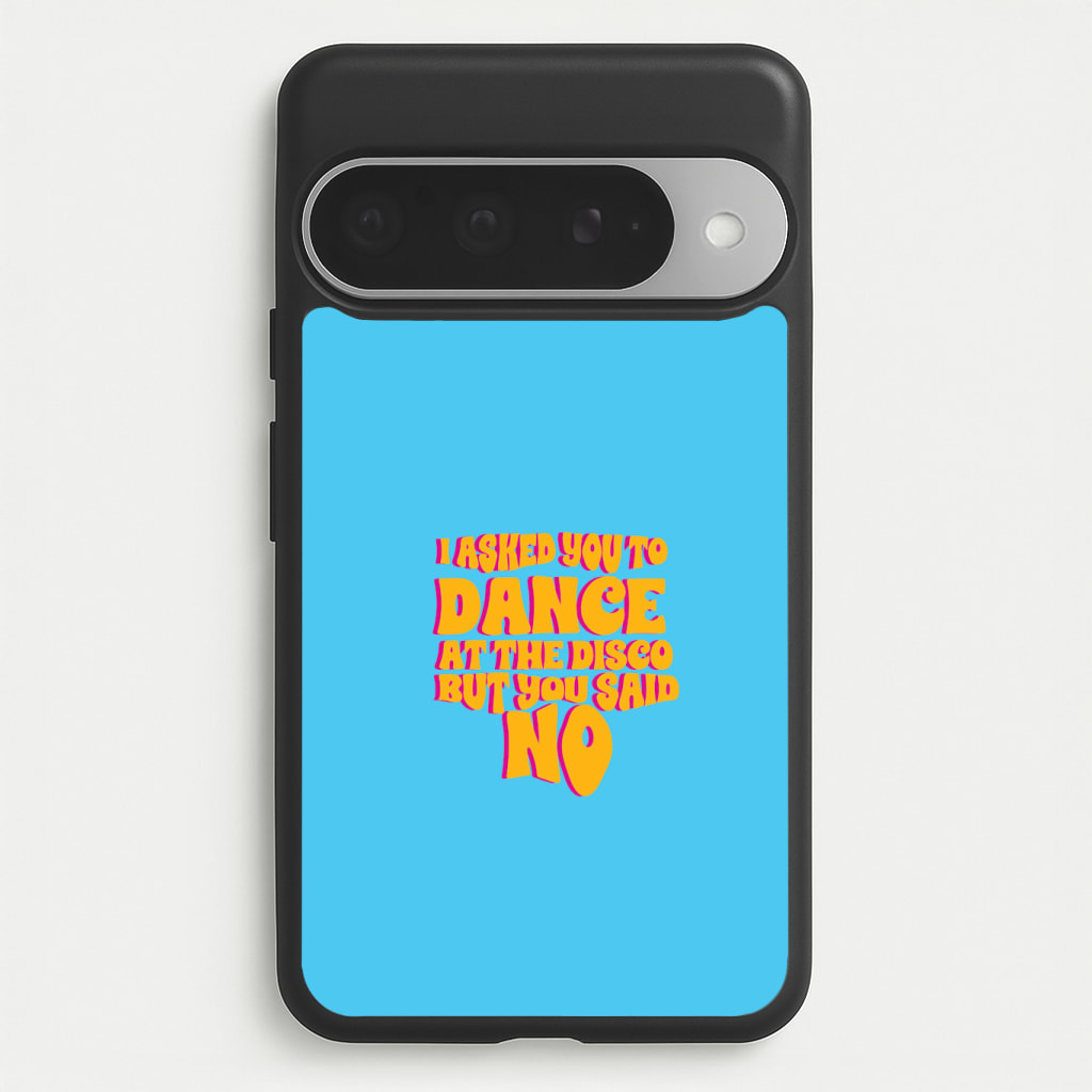 I Asked You To Dance At The Disco But You Said No - Bust Band Phone Case