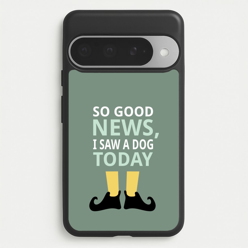 I Saw A Dog Today - Elf Phone Case