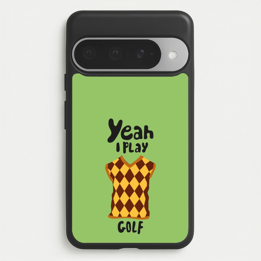 Yeah I play golf - Golf Phone Case