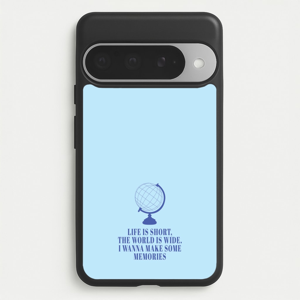 Life Is Short The World Is Wide - Mamma Mia Phone Case