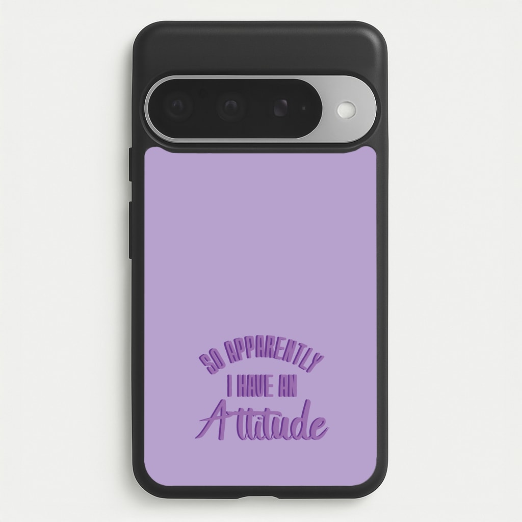 Apprently I Have An Attitude - Funny Quotes Phone Case