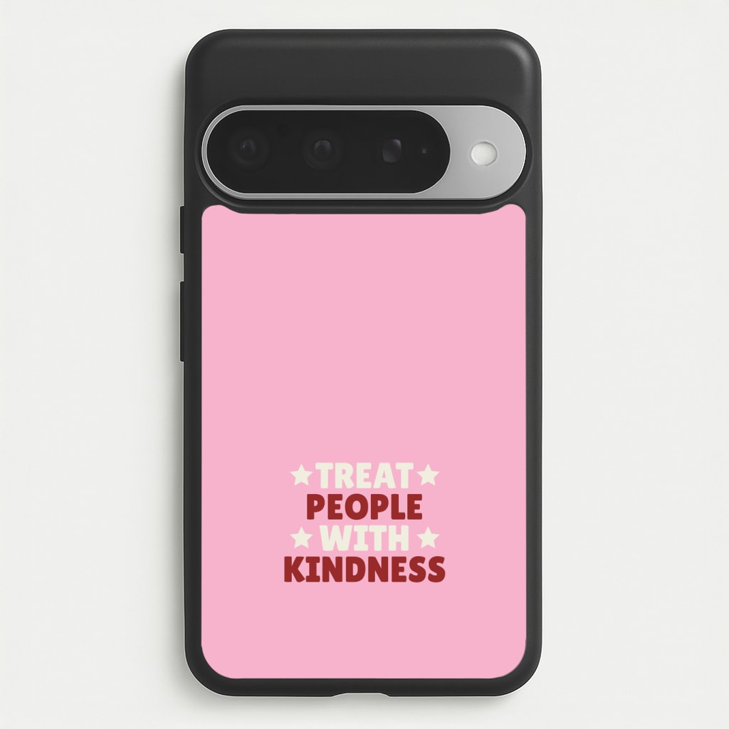 Treat People With Kindness Phone Case