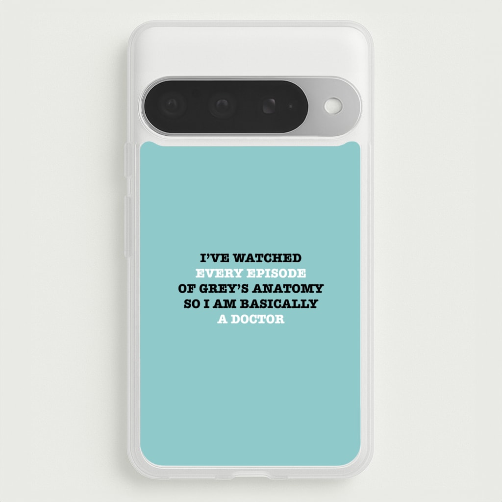 I've Watched Every Episode Of Grey's Phone Case