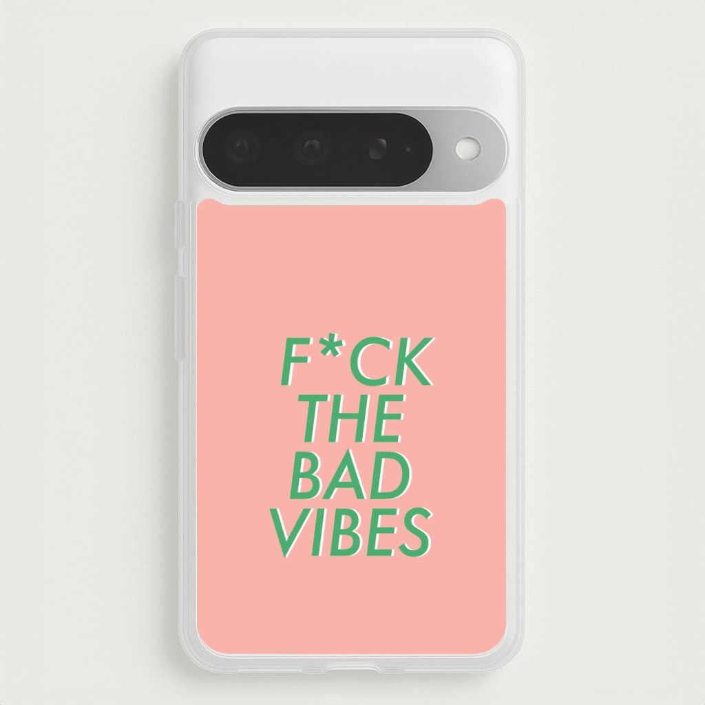 The Bad Vibes - Sassy Quotes Phone Case