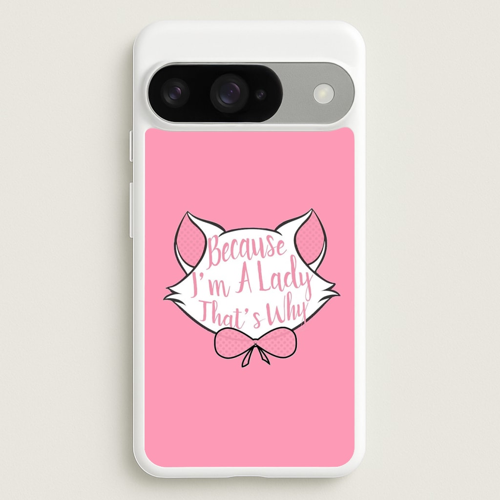 Because I'm A Lady That's Why Phone Case