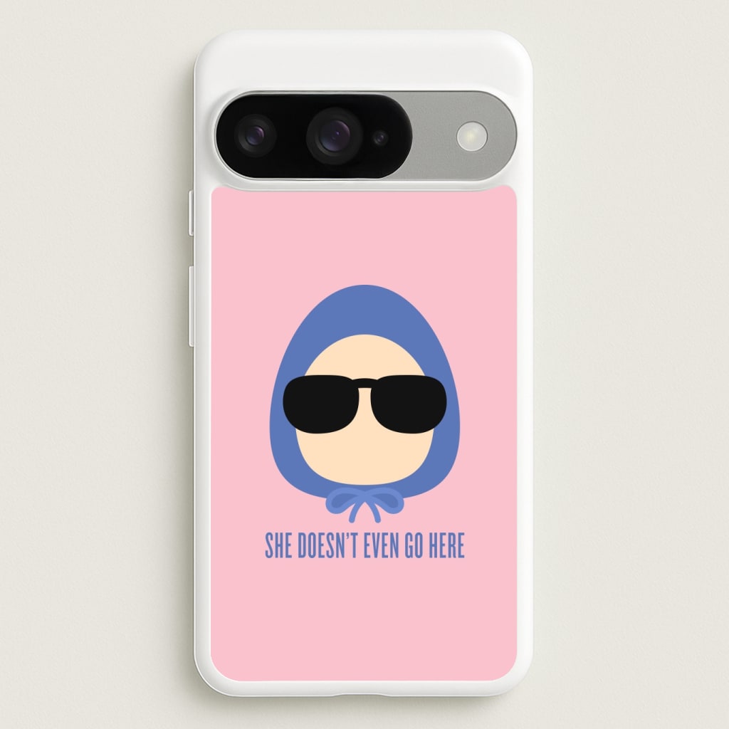 She Doesn't Even Go Here Phone Case